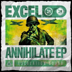EXCEL - ANNIHILATE EP (CLIPS)(RELEASE 19/4/24)