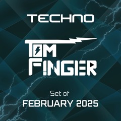 DJ Tom Finger - Set February 2025