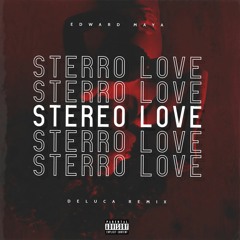 Edward Maya - Stereo Love (DeLuca Remix)