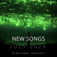 New Songs July 2024