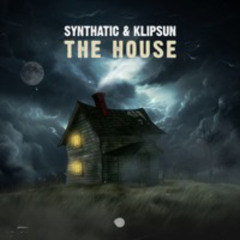 Klipsun & Synthatic - The House @ Out now | 19.07.2024