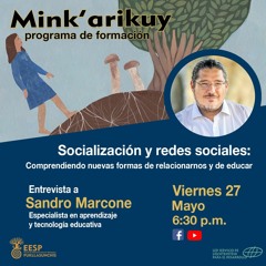 Mink’arikuy 48: Socialización y redes sociales