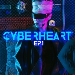 Cyberheart - Ep.1 (Cyberpunk / Midtempo / Bass House / Hardwave Mix)