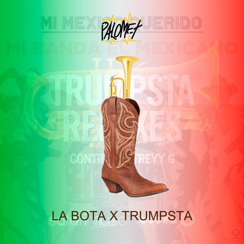 La Bota X Trumpsta (Palomet Mashup) [Free Download]