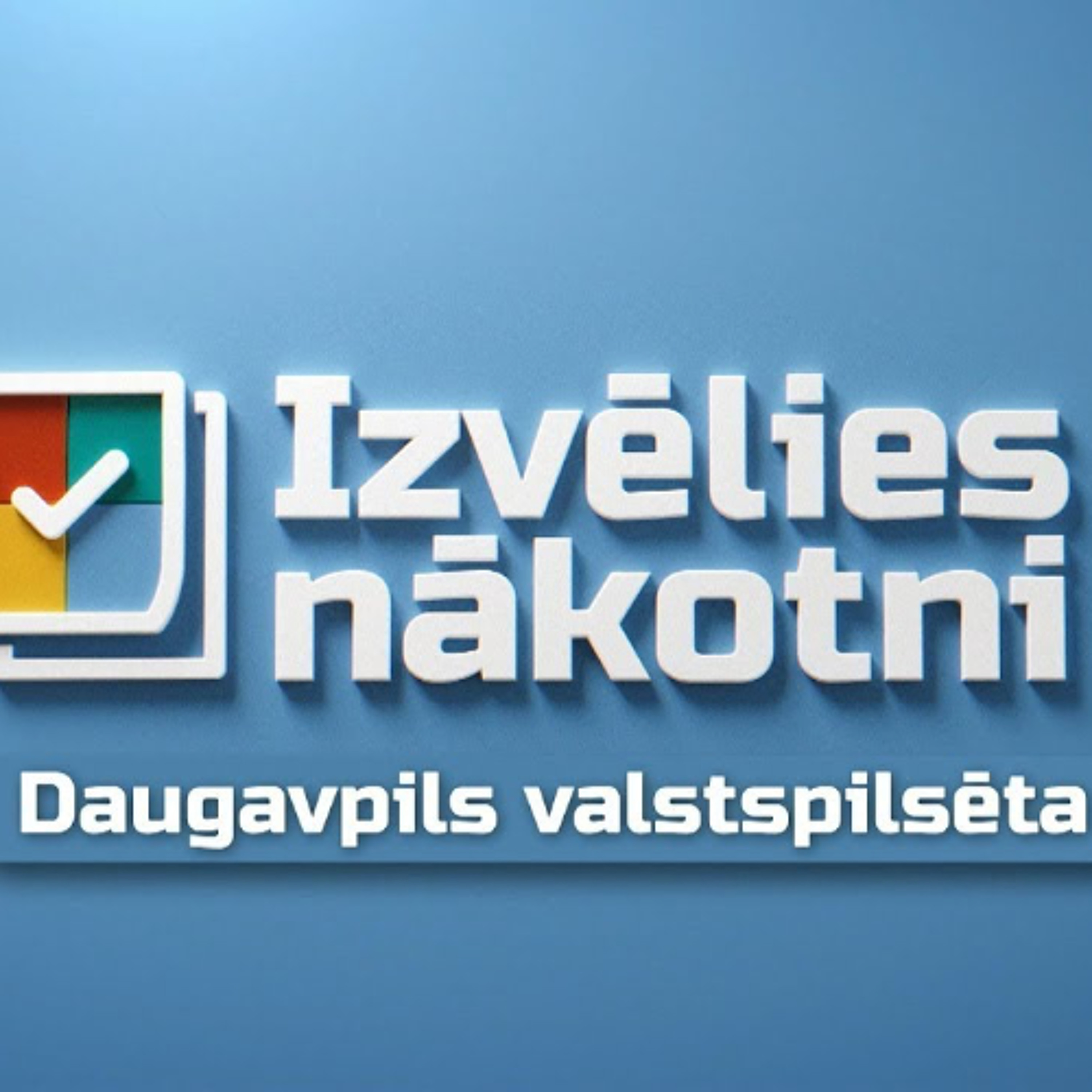 #IzvēliesNākotni - Daugavpils valstspilsēta