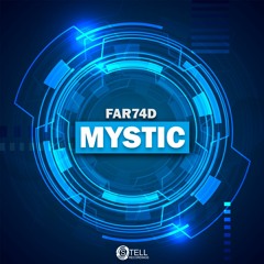 FAR74D - Mystic (Original Mix)