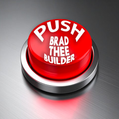 Push - Brad Thee Builder