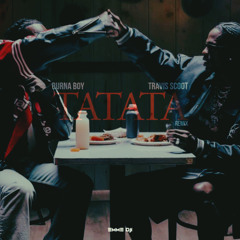 Burna Boy Feat Travis Scoot - TATATA (Emme Dji's Touch Mix)