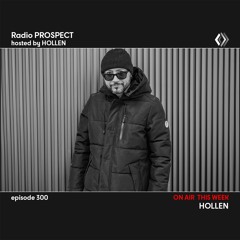 RadioProspect 300 - Hollen