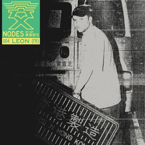 Nodes Rec. On Air 004 - Leon (FR)