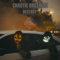 Chaotic Brotherz - Destroy [FREETRACK]