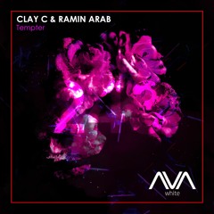 AVAW243 - Clay C & Ramin Arab - Tempter *Out Now*