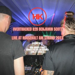 Overtracked B2B Benjamin Scott Live At Housekult Am Strand (August 19th 2023) [closing set]