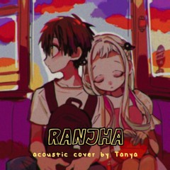 Ranjha ( shershaah) cover by Tanya