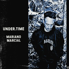 UNDER.TIME SERIES 17 - MARIANO MARCIAL