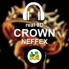 NEFFEX - Crown 👑 in real 8D