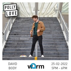 David Body - Pollylove 108 - 25/02/2022