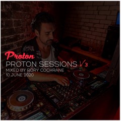 Proton Sessions V3 Mixed By Rory Cochrane