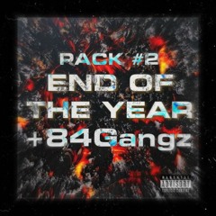 +84 Gangz Pack #2 - End Of The Year