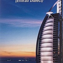 [View] [EBOOK EPUB KINDLE PDF] Conversational Arabic Quick and Easy: Emirati Dialect, Gulf Arabic of