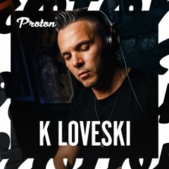 LOVESKI BEAT 005 (Proton Radio curator mix project)