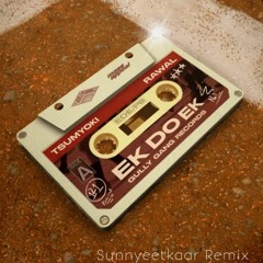 Tsumyoki - Ek Do Ek (Sunnyeetkaar Flip)