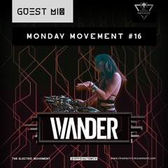 Wander Guest Mix - Monday Movement (EP.016)