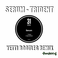 Serum - Trident (Yetti Bootleg Remix) FREE DOWNLOAD