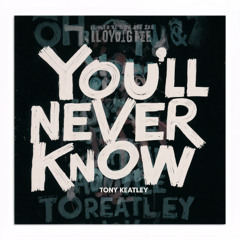 you`ll never know