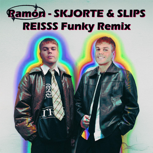 Ramón - SKJORTE & SLIPS (REISSS Remix)
