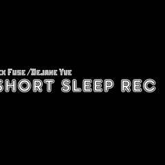 Lex Fuse-Lost change (Short Sleep rec)
