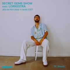 Secret Gems Show avec Lorkestra - 24 Février 2022