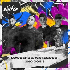 Lowderz & Watzgood - Uno Dos 3 [ FREE DOWNLOAD ]