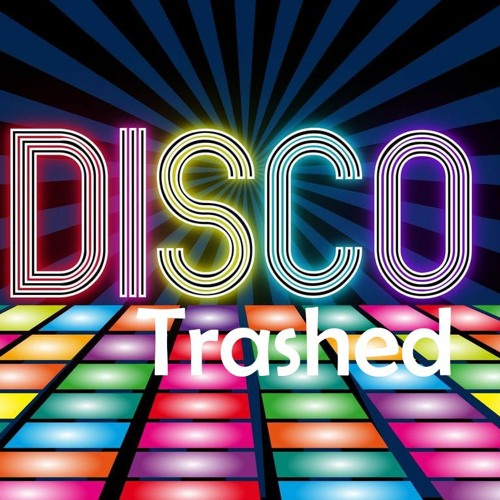 Disco Trashed