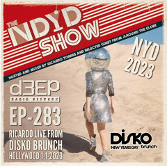The NDYD Radio Show EP283 - Ricardo live from Disko Brunch Hollywood - NYD 2023