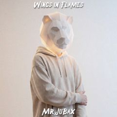 Mr.JuBax - Wings in Flames