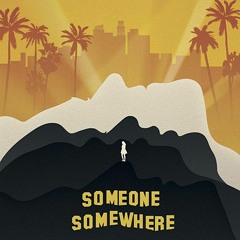 Someone Somewhere (Excerpts)