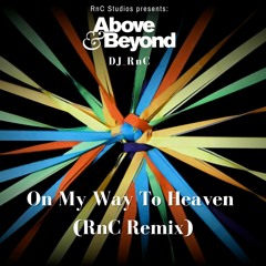 Above & Beyond - On My Way To Heaven (RnC Remix)