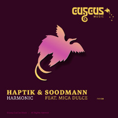 Haptik & Soodman Feat. Mica Dulce HARMONIC snip