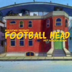 BluJayMix - Football Head (Hey Arnold! Remix) WIP 05/12/2024