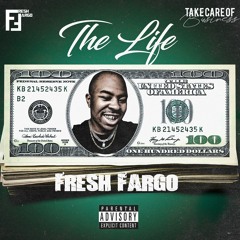 Fresh Fargo - THE LIFE