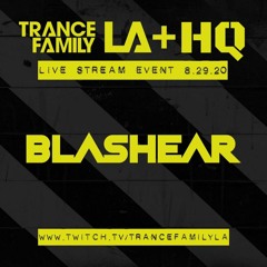 Blashear LIVE @ HQ Recordings - TranceFamilyLA (29-08-20)