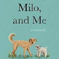 [Read/Download] [Mattie, Milo, and Me: A Memoir] [eBook] Download
