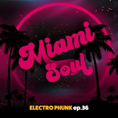 ep 36 - Miami Soul