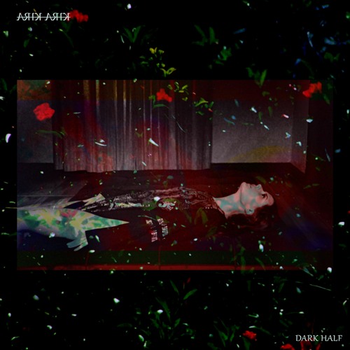 d a r k - h a l f  (prod by akira gautama)