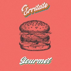 ERRITATE - GOURMET (FREE DL)