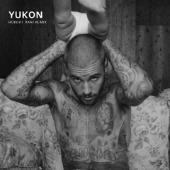 YUKON (Robert Dani Remix)