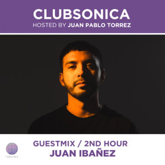 Clubsonica Radio 069 - Juan Pablo Torrez & guest Juan Ibañez