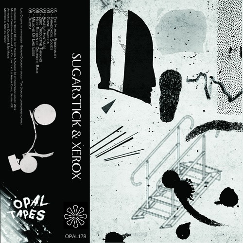 Stream Sugarstick & Xerox - Paradoxical Solids by Opal Tapes | Listen  online for free on SoundCloud