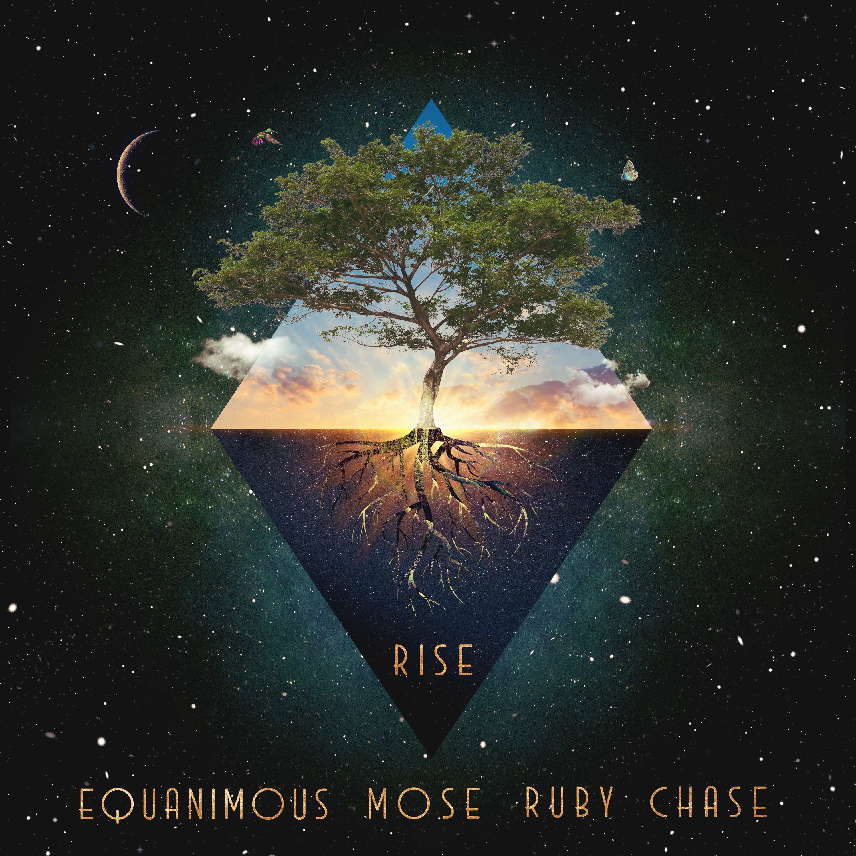 Tikiake Mose, Equanimous, Ruby Chase - Rise